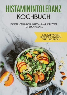 Histaminintoleranz Kochbuch 1