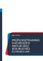 bokomslag Prüfungstraining Mathematik Abitur 2022 Berufliches Gymnasium