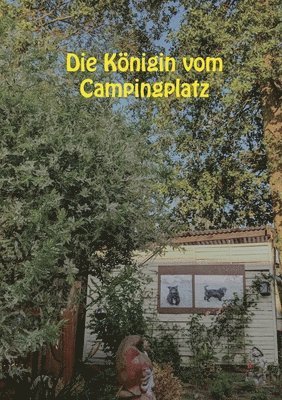 Königin vom Campingplatz