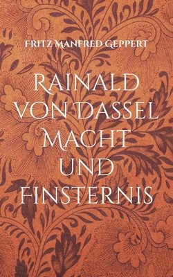 bokomslag Rainald von Dassel Macht und Finsternis