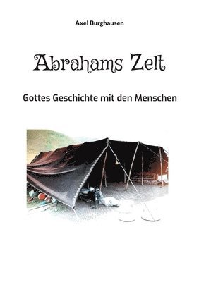 Abrahams Zelt 1