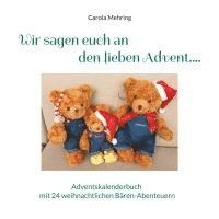 Wir sagen euch an den lieben Advent.... 1