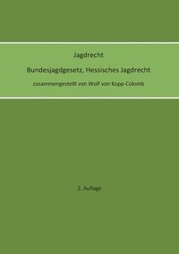 bokomslag Jagdrecht Bundesjagdgesetz, Hessisches Jagdrecht (2. Auflage)