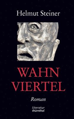 Helmut Steiner - Wahnviertel, Häftad