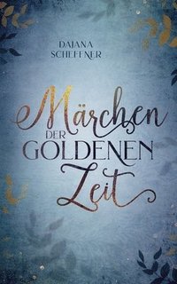 bokomslag Marchen der goldenen Zeit