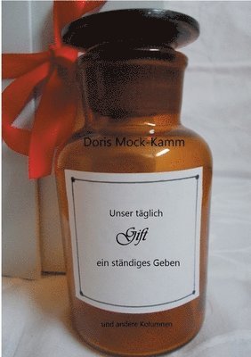 bokomslag Unser taglich Gift ein standiges Geben