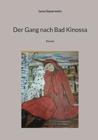 bokomslag Der Gang nach Bad Kinossa