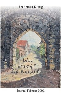 bokomslag Was macht die Kunst?