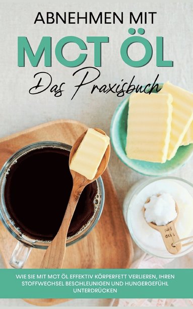 bokomslag Abnehmen mit MCT l - Das Praxisbuch