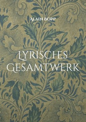 Lyrisches Gesamtwerk 1