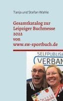 bokomslag Gesamtkatalog zur Leipziger Buchmesse 2022 von www.sw-sportbuch.de