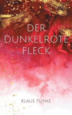 Klaus Funke - dunkelrote Fleck, Häftad