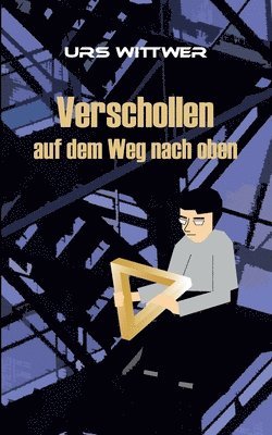 Verschollen auf dem Weg nach oben 1