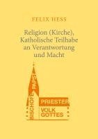 bokomslag Religion (Kirche), Katholische Teilhabe an Verantwortung und Macht