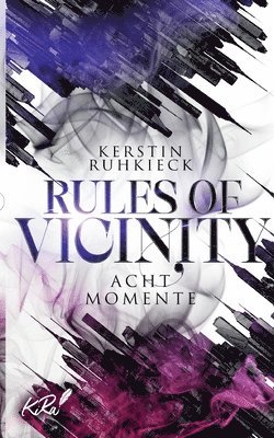 Rules of Vicinity - Acht Momente 1