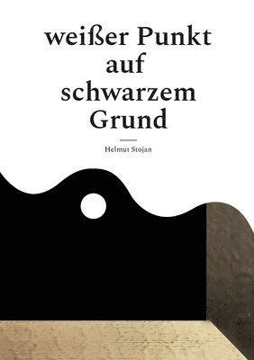 bokomslag Weißer Punkt auf schwarzem Grund