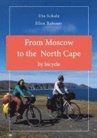 bokomslag From Moscow to the North Cape by bycicle