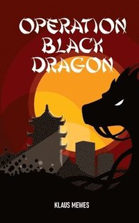 bokomslag Operation Black Dragon