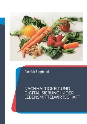 bokomslag Nachhaltigkeit und Digitalisierung in der Lebensmittelwirtschaft