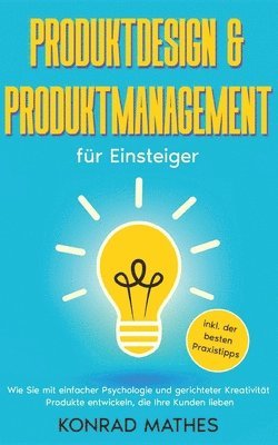 bokomslag Produktdesign & Produktmanagement fr Einsteiger