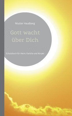 Mutter Hautberg - Gott wacht über Dich, Häftad
