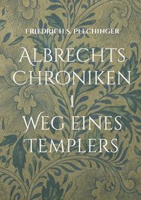 bokomslag Albrechts Chroniken 1