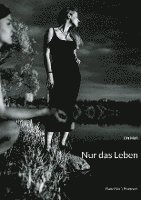 Nur das Leben 1