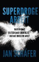 Jan Schäfer - Superdroge Arbeit, Häftad