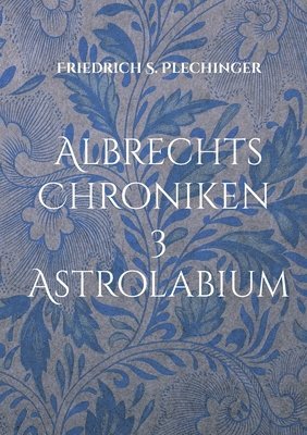 Albrechts Chroniken 3 1