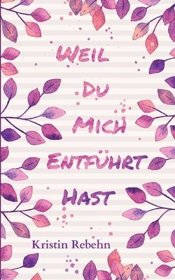 bokomslag Weil du mich entführt hast