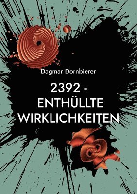 2392 - Enthüllte Wirklichkeiten