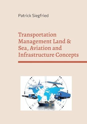 Transportation Management Land & Sea, Aviation and Infrastructure Concepts 1