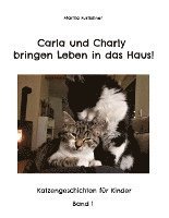 Carla und Charly bringen Leben in das Haus! 1