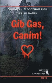 bokomslag Gib Gas, Canim!