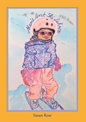 Susan Rose - Marie lernt Skifahren, Häftad