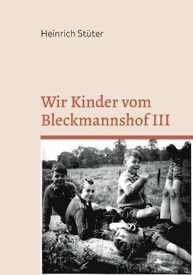 bokomslag Wir Kinder vom Bleckmannshof III