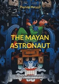 bokomslag The Mayan Astronaut