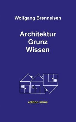 Wolfgang Brenneisen - Architektur Grunz Wissen, Häftad