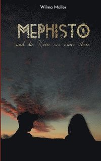 bokomslag Mephisto und die Wette um mein Herz