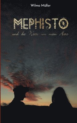 Mephisto und die Wette um mein Herz