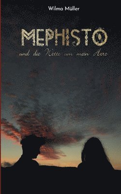 Mephisto und die Wette um mein Herz 1