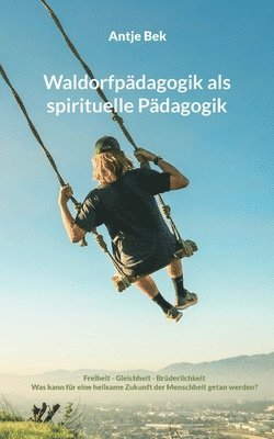 bokomslag Waldorfpdagogik als spirituelle Pdagogik