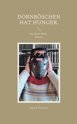 Peter R Pollmann - Dornröschen hat Hunger., Häftad