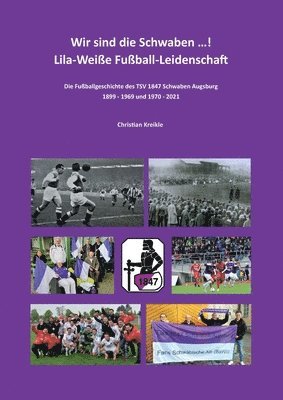 bokomslag Wir sind die Schwaben ...! Lila-Weie Fuball-Leidenschaft