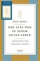 Ken Mogi - Der alte Weg zu einem guten Leben, Inbunden