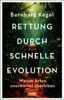 Bernhard Kegel - Rettung durch schnelle Evolution, Inbunden