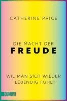 Catherine Price - Die Macht der Freude, Häftad
