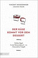 Vincent Moissonnier, Joachim Frank - Der Käse kommt vor dem Dessert, Häftad