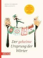 Andrea Schomburg, Irmela Schautz - Der geheime Ursprung der Wörter, Häftad