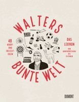 Walter Burgmann - Walters bunte Welt, Inbunden